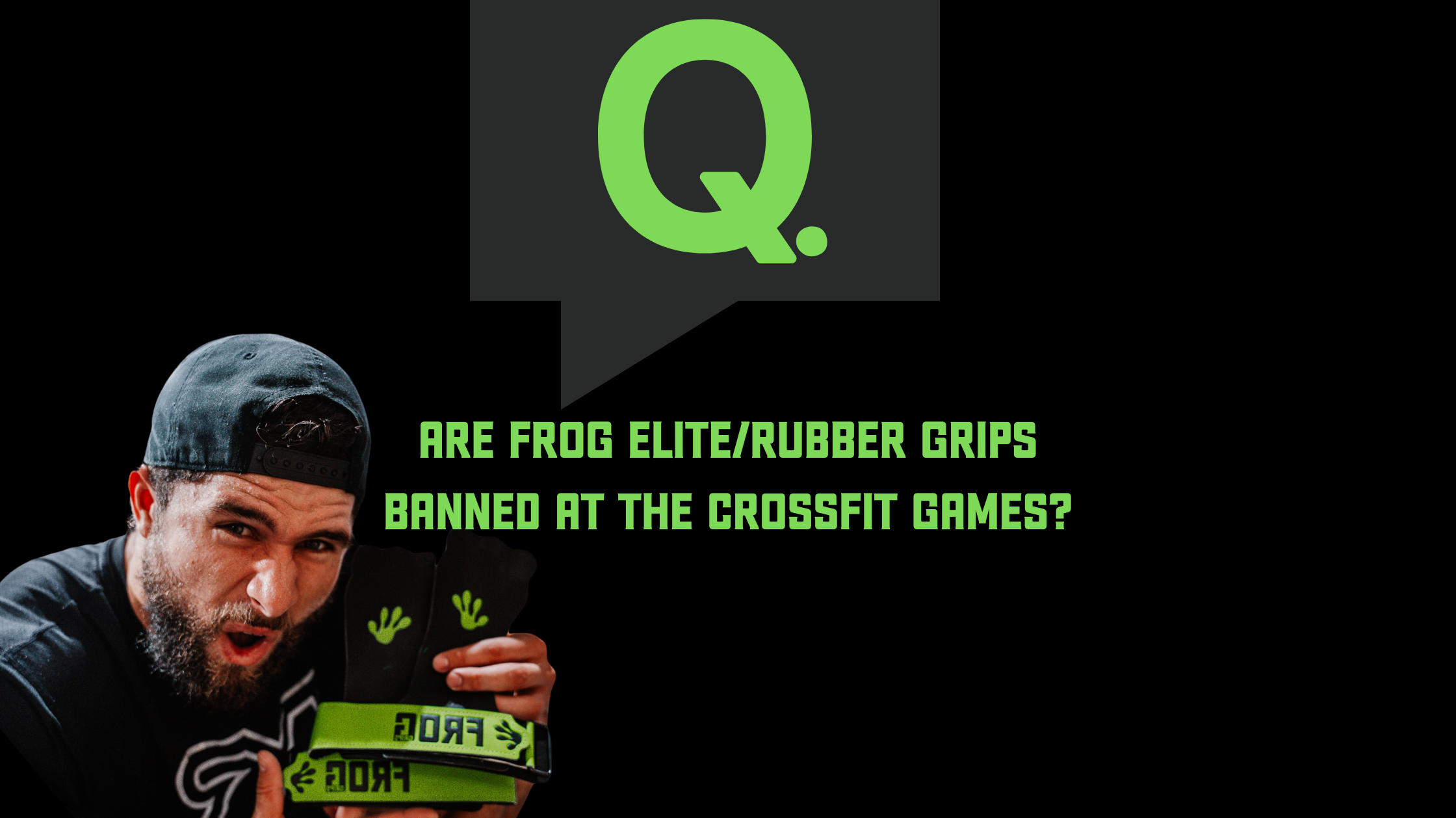 ARE FROG ELITE/RUBBER GRIPS BANNED AT THE CROSSFIT GAMES?